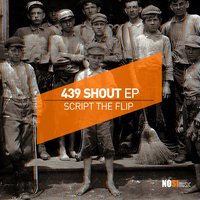 439 Shout - Script The Flip