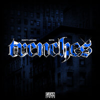 TRENCHES - Dusty Locane & Ditta