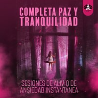 Sensaciones Calmantes - Meditación Música Ambiente