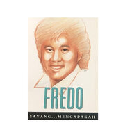 Sayang.. Mengapakah - Fredo