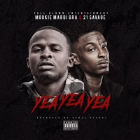 Yea Yea Yea - 21 Savage & Mookie Mardi Gra