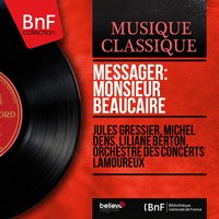 Monsieur Beaucaire: "Il se peut que monsieur plaise un peu" (Lady Lucy, Molyneux) - Orchestre des Concerts Lamoureux & Liliane Berton & Jules Gressier & Rene Lenoty & Orchestre des Concerts Lamoureux, Jules Gressier, Liliane Berton, René Lenoty