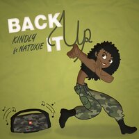Back It Up - kindly & NATOXIE
