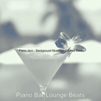Friendly Moods for Speakeasies - Piano Bar Lounge Beats