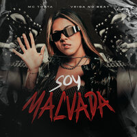 Soy Malvada - Mc Thata & Veiga no Beat