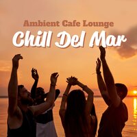 Simple Calm - Chill Del Mar Music