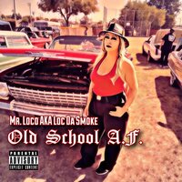 Nor Cal Chicano - Mr. Loco & Boogie The Mann