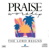 The Lord Reigns - Bob Fitts & Integrity's Hosanna! Music
