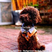 Urbane Ambiance for Lonely Dogs - Music for Dogs Retro