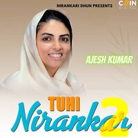 Tuhi Nirankar 2 - Ajesh Kumar