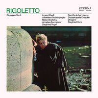 Rigoletto - Staatskapelle Dresden & Siegfried Kurz & Джузеппе Верди