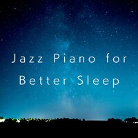 Everyone Dreams Better With Jazz - Smooth Lounge Piano