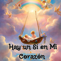 Hay un Sí en Mi Corazón - Grupo Oracion de Paz & Grupo Nueva Vida