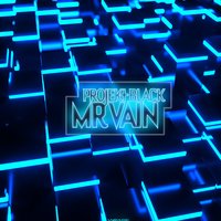 Mr Vain - Technoposse & Projekt Black