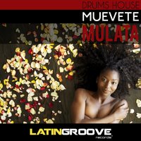 Mueve Mulata - Drums House & MARCOS BARRIOS