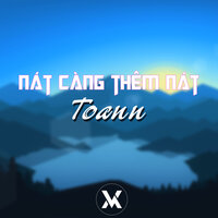 Nát Càng Thêm Nát - Toann