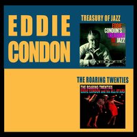 Someday You'll Be Sorry - Eddie Condon