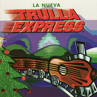 Medley:Si No Me Dan De Beber,Candela,De Palo En Palo, La Puya, La Mania, Elias Dame El Agua, Puerca Sinverguenza, Las Penas Mias, Que Buena Es La Nochebuena - Trulla Express