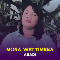 ABADI - Mona Wattimena