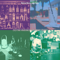 Amazing Backdrops for Friday Nights - Bossa Nova Jazz Bgm