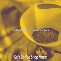 Relaxing Moods for Work from Home - Soft Coffee Shop Music