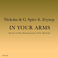 In Your Arms - G Spice & Nickolas