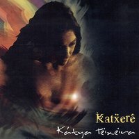 Katxerê - Kátya Teixeira