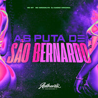 As Putas de São Bernardo - DJ Sassá Original & MC MT & MC Brooklyn