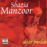 Sajan Pardesi - Sajan Pardesi & Shazia Manzoor