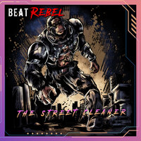 The Street Cleaner - Beat Rebel & Erik Ekholm & Morbid Fears