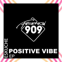 Positive Vibe - Eskuche