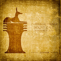Bright Cave - Cassius Mc Fawner & Shisdess