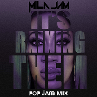 It's Raining Them - Mila Jam & Danny Dove & Mark Maitland