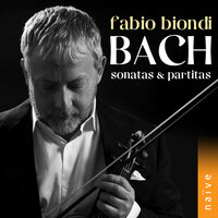 Partita No. 2 in D Minor, BWV 1004: No. 2, Corrente - Fabio Biondi & Johann Sebastian Bach