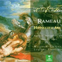Rameau: Hippolyte et Aricie, Act 1: "Temple sacré" (Aricie) - Les Arts Florissants & William Christie & Anna Maria Panzarella & Жан-Филипп Рамо