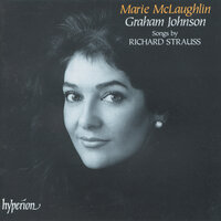 R. Strauss: 4 Lieder, Op. 27: No. 1, Ruhe, meine Seele! - Graham Johnson & Marie McLaughlin & Рихард Штраус