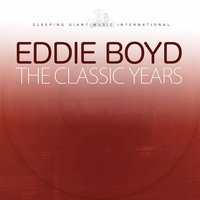 I Can Trust My Baby - Eddie Boyd