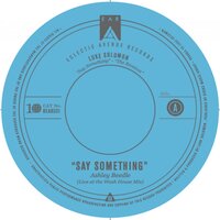 Say Something - Luke Solomon & Negghead