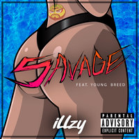 Savage - iLLZY & Ill & Young Breed