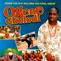 Onye N'eri Medley - Ogene Eze Di N'Ikolobia Cultural Group