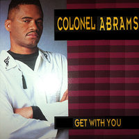 Get With You - Colonel Abrams