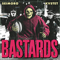 Bastards - seimoro & KVSTET