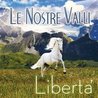 Nessuno al mondo - Le Nostre Valli