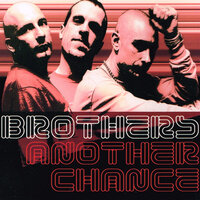 Another Chance - Brothers