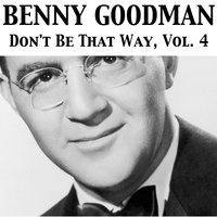 Stompin' at the Savoy - Benny Goodman