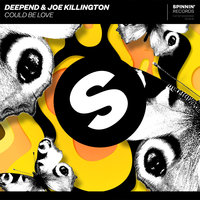 Could Be Love - Deepend & Joe Killington & Falco Van Den Aker