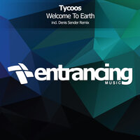 Welcome To Earth - Tycoos & Denis Sender