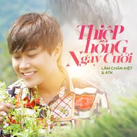 Thiệp Hồng Ngày Cưới - ATK & Lâm Chấn Kiệt