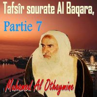 Tafsîr sourate Al Baqara, Partie 7, Pt.7 - Muhamed Al Othaymine