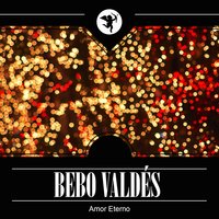 Chamizo - Bebo Valdes